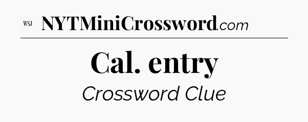 Cal. entry - WSJ Crossword