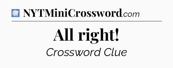 All right Puzzle Page Crossword Clue