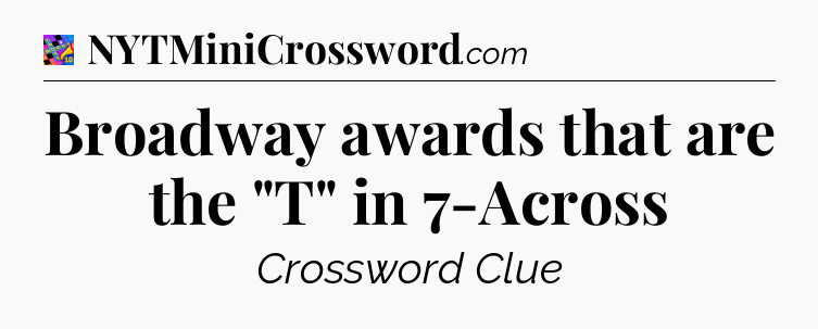 Broadway awards that are the 