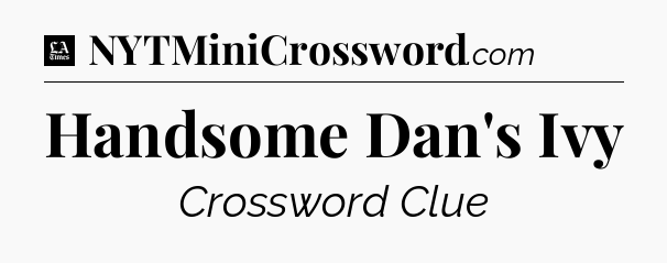 Handsome Dan's Ivy - LA Times Crossword