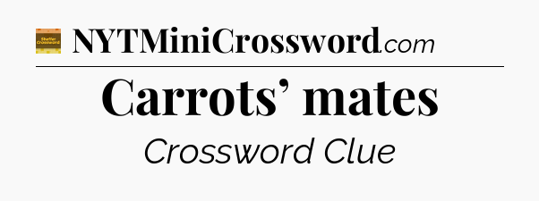 Carrots’ mates - Eugene Sheffer Crossword