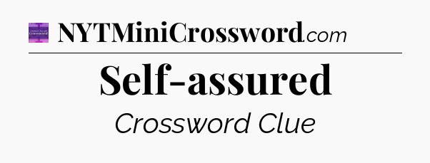 Self-assured - Thomas Joseph Crossword