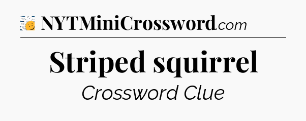 Striped squirrel - 7 Little Words