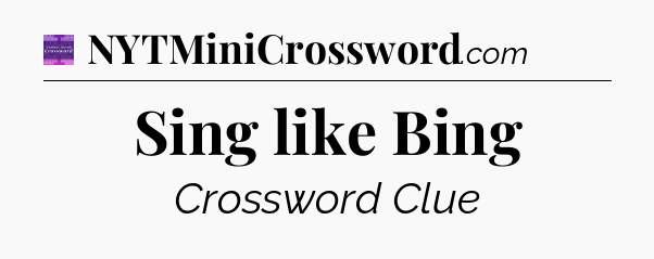 Sing like Bing - Thomas Joseph Crossword