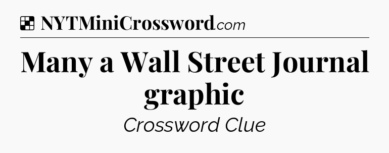 Solution: Many a Wall Street Journal graphic - NYT Crossword