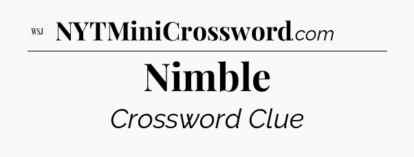 Nimble - WSJ Crossword