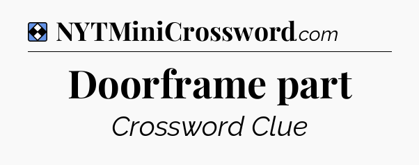 Solution: Doorframe part - NYT Mini Crossword