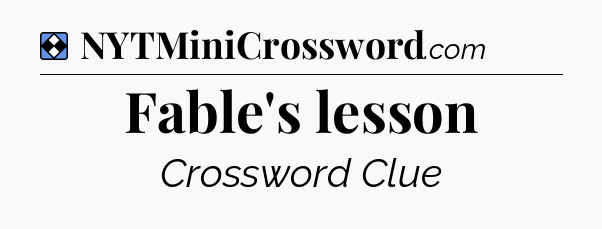 Solution: Fable's lesson - NYT Mini Crossword
