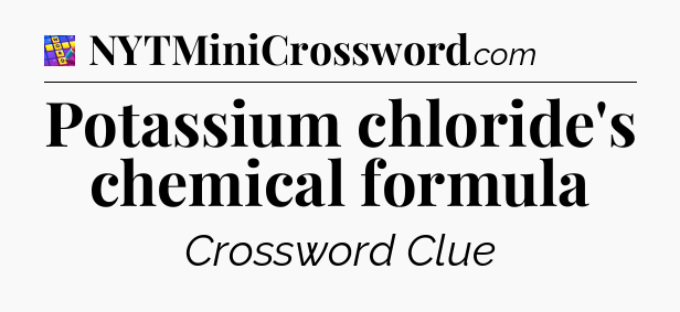Potassium chloride's chemical formula Codycross