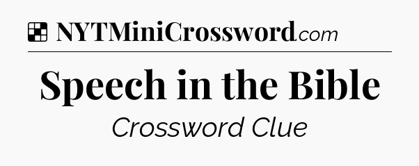 Solution: Speech in the Bible - NYT Crossword
