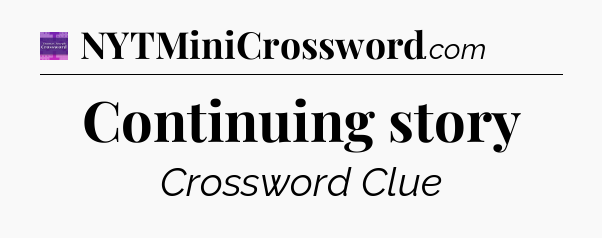 Continuing story - Thomas Joseph Crossword