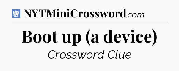 Boot up (a device) Puzzle Page Crossword Clue