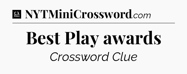 Best Play awards - LA Times Crossword