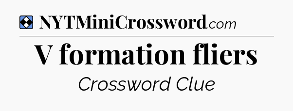 Solution: V formation fliers - NYT Mini Crossword