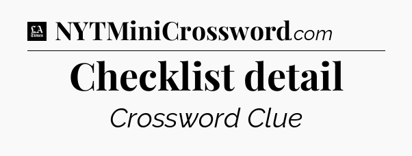 Checklist detail - LA Times Crossword