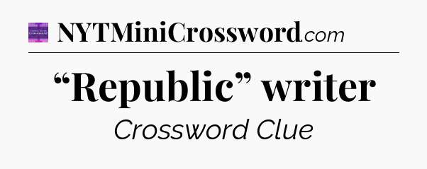 “Republic” writer - Thomas Joseph Crossword