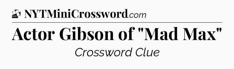 Actor Gibson of 