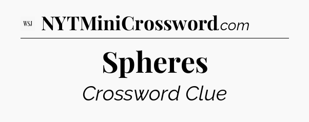 Spheres - WSJ Crossword