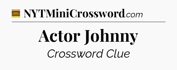 Actor Johnny - Eugene Sheffer Crossword