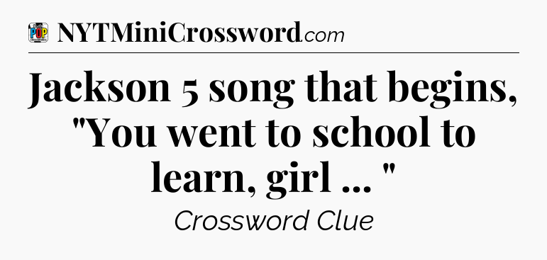 Jackson 5 song that begins, 