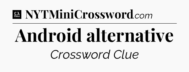 Android alternative - LA Times Crossword