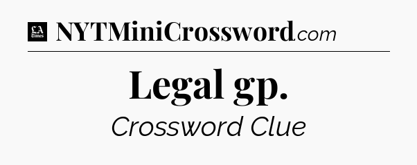 Legal gp - LA Times Crossword