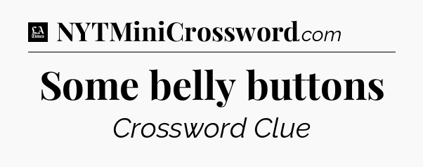 Some belly buttons - LA Times Crossword