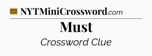 Must - Eugene Sheffer Crossword