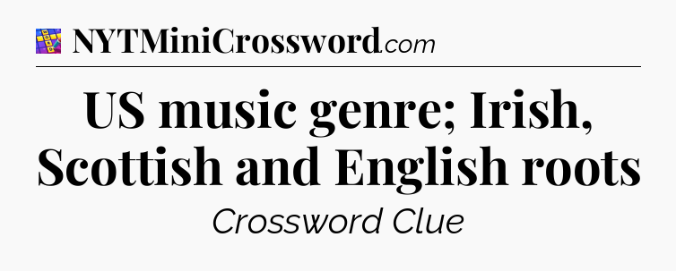 US music genre; Irish, Scottish and English roots Codycross