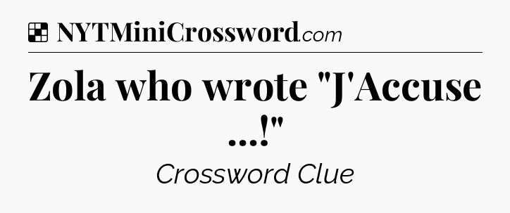 Solution: Zola who wrote 