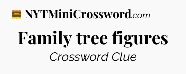 Family tree figures - Eugene Sheffer Crossword