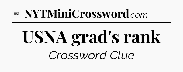 USNA grad's rank - WSJ Crossword