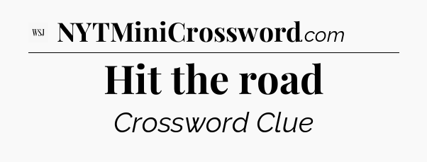 Hit the road - WSJ Crossword