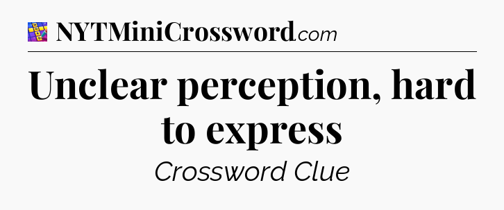 Unclear perception, hard to express Codycross