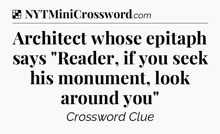 Solution: Architect whose epitaph says 