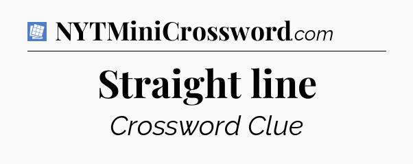 Straight line Puzzle Page Crossword Clue
