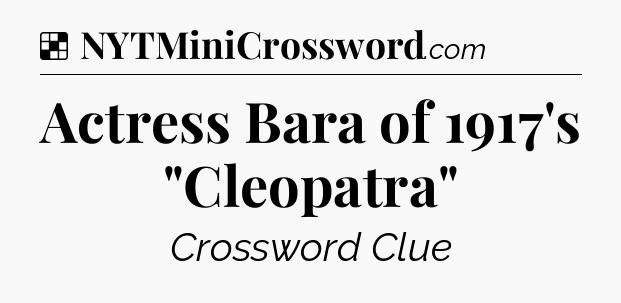 Solution: Actress Bara of 1917's 