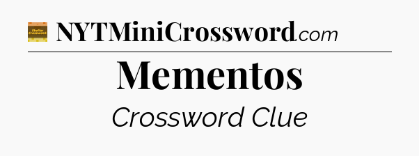 Mementos - Eugene Sheffer Crossword