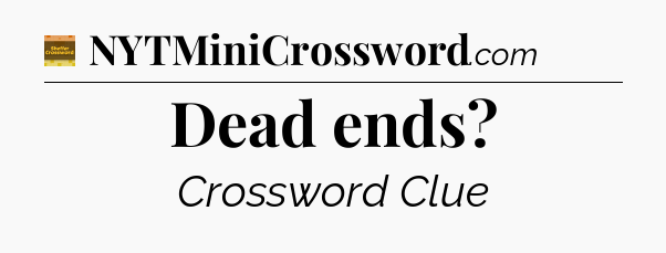 Dead ends - Eugene Sheffer Crossword
