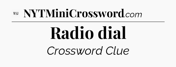 Radio dial - WSJ Crossword