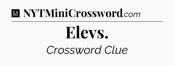 Elevs - LA Times Crossword