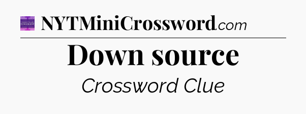 Down source - Thomas Joseph Crossword