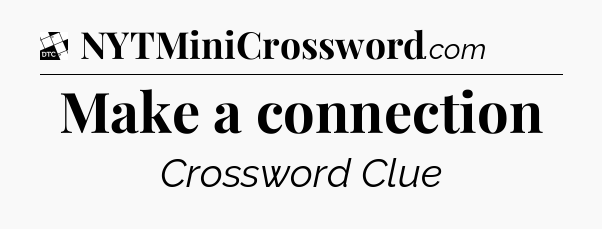 Make a connection - Daily Themed Classic Crossword