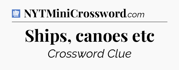 Ships, canoes etc Puzzle Page Crossword Clue
