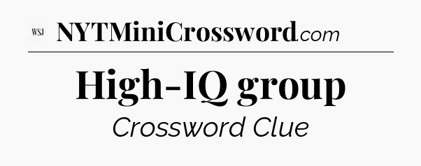 High-IQ group - WSJ Crossword