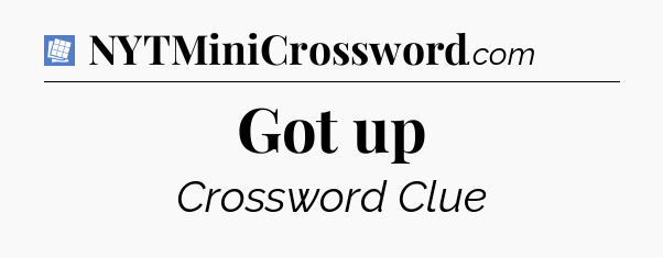 Got up Puzzle Page Crossword Clue