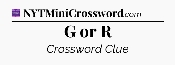 G or R - Thomas Joseph Crossword