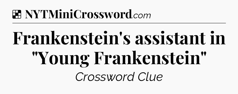 Solution: Frankenstein's assistant in 