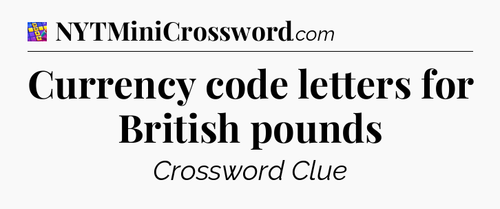 Currency code letters for British pounds Codycross