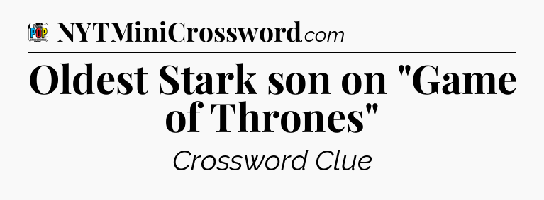 Oldest Stark son on 